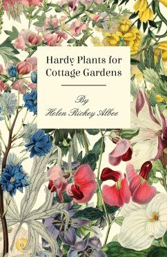 Hardy Plants For Cottage Gardens - Albee, Helen Rickey