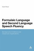 Formulaic Language and Second Language Speech Fluency Formulaic Language and Second Language Speech Fluency