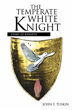 The Temperate White Knight - Tuskin, John F.