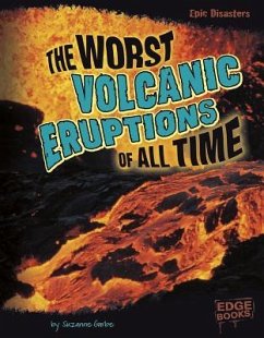 The Worst Volcanic Eruptions of All Time - Garbe, Suzanne