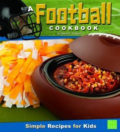 A Football Cookbook: Simple Recipes for Kids - Schuette, Sarah L.