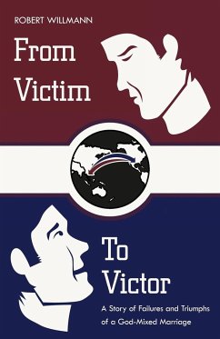 From Victim to Victor - Willmann, Robert