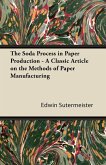 The Soda Process in Paper Production - A Classic Article on the Methods of Paper Manufacturing