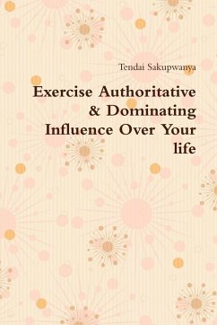 Cover Exercise Authoritative & Dominating Influence Over Your Life