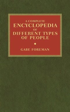 A Complete Encyclopedia of Different Types of People - Foreman, Gabe