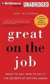 Great on the Job: What to Say, How to Say It: The Secrets of Getting Ahead