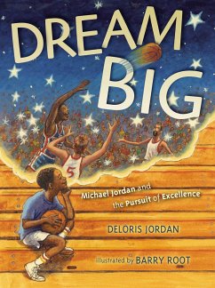 Dream Big: Michael Jordan and the Pursuit of Olympic Gold - Jordan, Deloris