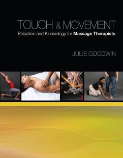 Touch & Movement: Palpation and Kinesiology for Massage Therapists - Goodwin, Julie