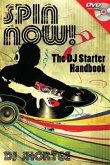 Spin Now!: The DJ Starter Handbook