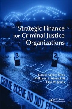 Strategic Finance for Criminal Justice Organizations - Doss, Daniel Adrian; Sumrall, William H; Jones, Don W