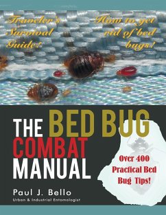 The Bed Bug Combat Manual - Bello, Paul J.