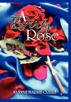 A Dirty Rose - Marnie-Claire, Nannah