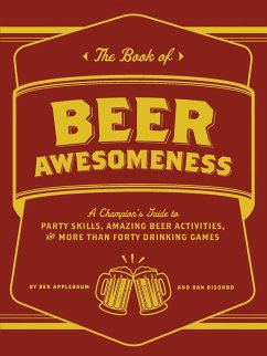 The Book of Beer Awesomeness - Applebaum, Ben; Disorbo, Dan