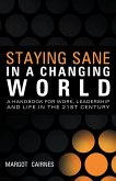 Staying Sane in a Changing World