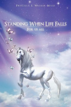 Standing When Life Falls - Walker-Miles, Priscilla S.