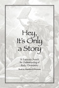 Hey, It's Only a Story - Bowman, Hamilton B.