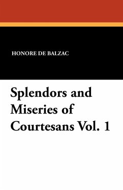 Splendors and Miseries of Courtesans Vol. 1 - de Balzac, Honore