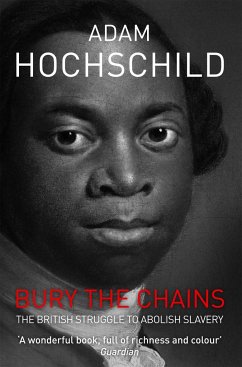 Bury the Chains - Hochschild, Adam