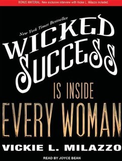 Wicked Success Is Inside Every Woman - Milazzo, Vickie