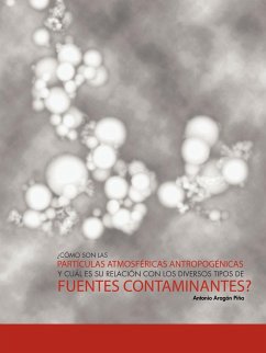 Como Son Las Particulas Atmosfericas Antropogenicas y Cual Es Su Relacion Con Los Diversos Tipos de Fuentes Contaminantes? - Pi a., Antonio Arag; Pina, Antonio Aragon