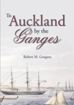 To Auckland by the Ganges - Grogans, Robert M