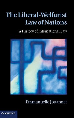 The Liberal-Welfarist Law of Nations - Jouannet, Emmanuelle