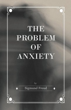 The Problem of Anxiety - Freud, Sigmund