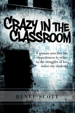 Crazy in the Classroom - Scott, Renee Editor