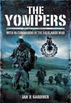 The Yompers: With 45 Commando in the Falklands War - Gardiner, Ian