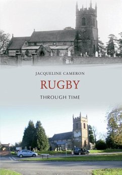 Rugby Through Time - Cameron, Jacqueline