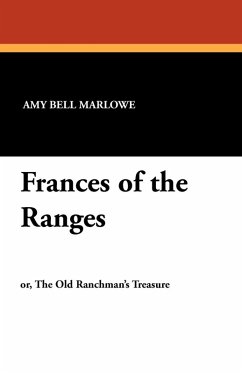 Frances of the Ranges - Marlowe, Amy Bell