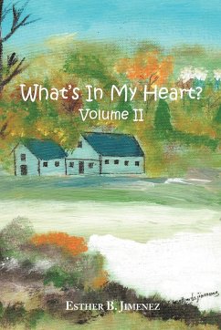 What's in my Heart? Volume II