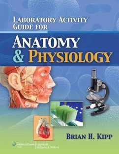 Laboratory Activity Guide for Anatomy & Physiology - Kipp, Brian