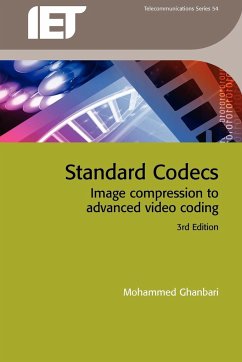 Standard Codecs: Image Compression to Advanced Video Coding - Ghanbari, Mohammed