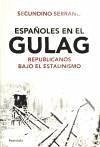 Españoles en el Gulag : republicanos bajo el estalinismo