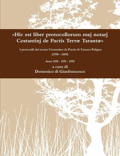 Hic est liber protocollorum mej notarj Costantinj de Pactis Terræ Tarantæ I protocolli del notaio Costantino de Pactis di Taranta Peligna (1590 - 1609) Anni 1590 - 1591 - 1595 - Di Gianfrancesco, Domenico