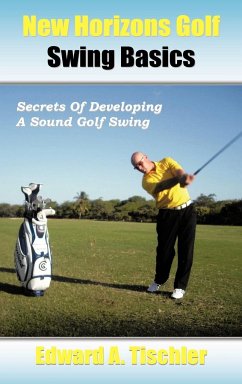 New Horizons Golf Swing Basics - Tischler, Edward A.