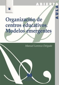 Organización de centros educativos : modelos emergentes - Lorenzo Delgado, Manuel