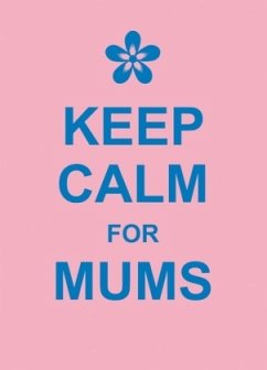 Keep Calm For Mums