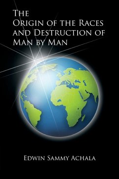 Cover The Origin of the Races and Destruction of Man by Man