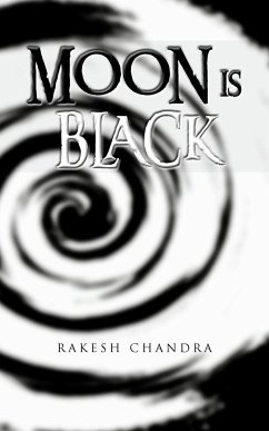 Moon Is Black - Chandra, Rakesh