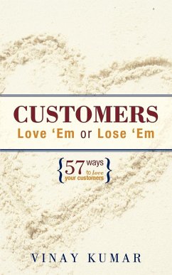 Customers Love 'Em or Lose 'Em - Kumar, Vinay