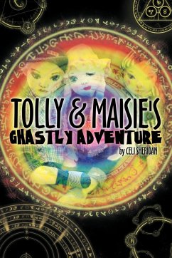 Tolly and Maisie's Ghastly Adventure - Sheridan, Celi