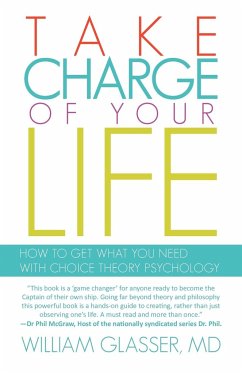 Take Charge of Your Life - Glasser, William MD