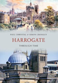 Harrogate Through Time - Chrystal, Paul; Crossley, Simon