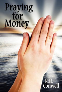 Praying for Money - Conwell, R. H.