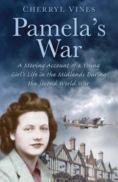 Pamela's War: A Moving Account of a Young Girl's Life in the Midlands During the Second World War - Vines, Cherryl