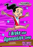 I Broke Into Gymnastics Camp