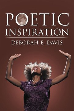 POETIC INSPIRATION - Davis, Deborah E.