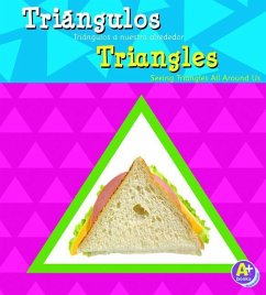 Triángulos/Triangles: Triángulos a Nuestro Alrededor/Seeing Triangles All Around Us - Schuette, Sarah L.